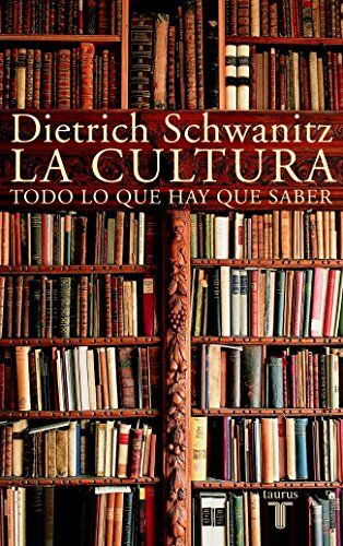 Dietrich Schwanitz - La cultura : todo lo que hay que saber (PENSAMIENTO, Band 709011) - Preis vom 12.10.2026 11:37:12 h