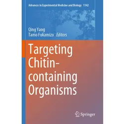 Targeting Chitin-containing Organisms, Fachbücher von Qing Yang, Tamo Fukamizo