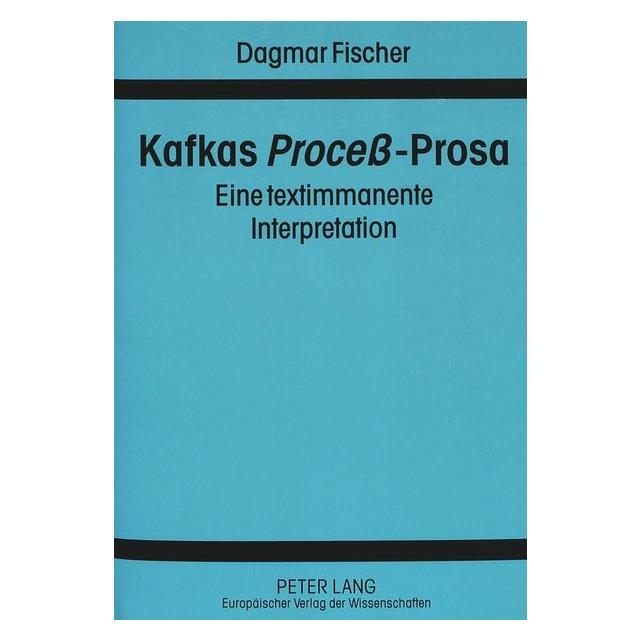 Peter Lang Kafkas Process-Prosa (Deutsch, Dagmar Fischer) (9278248)
