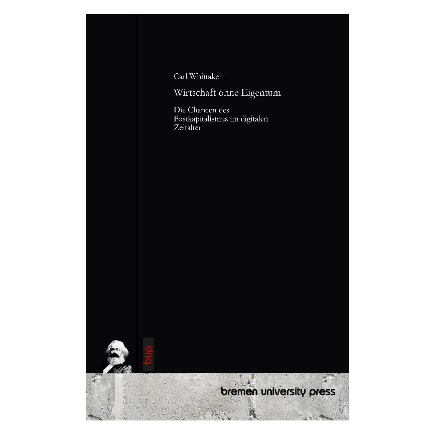 Bremen University Whittaker:Wirtschaft ohne Eigentum (Deutsch, Softcover, Carl Whittaker) (64894923)