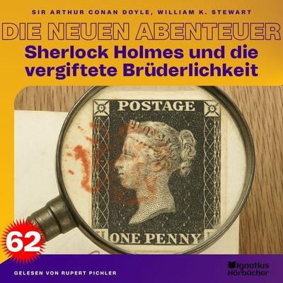 Sherlock Holmes und die vergiftete Brüderlichkeit (Die neuen Abenteuer, Folge 62) - Arthur Conan Doyle,William K. Stewart, Audio, 9783711938435