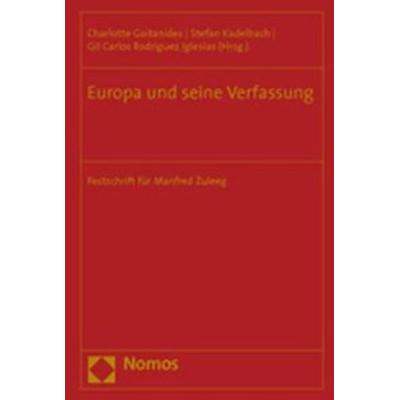 Europa und seine Verfassung, Gebundene Ausgabe von Charlotte Gaitanides,Stefan Kadelbach,Gil C. Rodríguez Iglesias, Nomos, 978-3-8329-1219-2