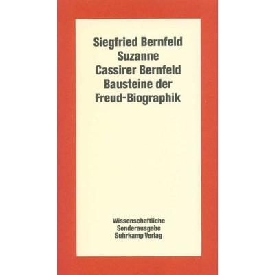 Bausteine der Freud-Biographik, Taschenbuch von Siegfried Bernfeld,Suzanne Cassirer Bernfeld, Suhrkamp, 978-3-518-57764-6