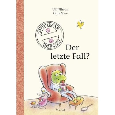 Kommissar Gordon – Der letzte Fall?, Gebundene Ausgabe von Ulf Nilsson, Moritz, 978-3-89565-308-7