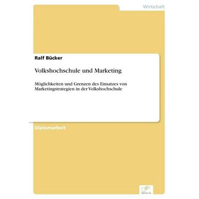 Volkshochschule und Marketing, Taschenbuch von Ralf Bücker, GRIN, 978-3-8386-3526-2
