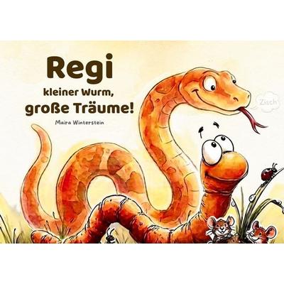 Regi: kleiner Wurm, große Träume, Gebundene Ausgabe von Maira Winterstein, Wolkenhain Verlag, 978-3-911849-06-7