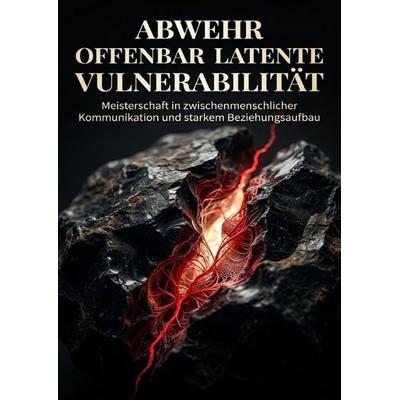 Abwehr offenbart latente Vulnerabilität, Taschenbuch von Heinrich Adler, Epubli, 978-3-565-52981-0