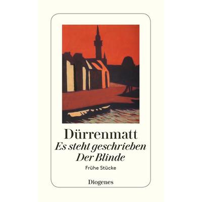 Es steht geschrieben / Der Blinde, Taschenbuch von Friedrich Dürrenmatt, Diogenes Verlag AG