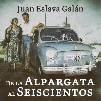 De la alpargata al seiscientos - Juan Eslava Galán, Audio, 9789152127179