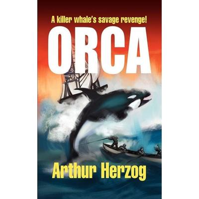 Orca, Taschenbuch von Arthur Herzog III, IUniverse, 978-0-595-27569-4