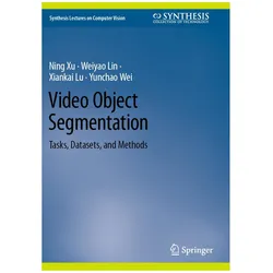 Xu:Video Object Segmentation, Fachbücher von Xiankai Lu, Weiyao Lin, Ning Xu