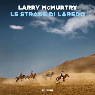 Le strade di Laredo - Larry McMurtry, Audio, 9788858491867