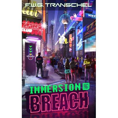 Immersion Breach, Taschenbuch von F.W.G. Transchel, BoD – Books on Demand, 978-3-7528-2865-8