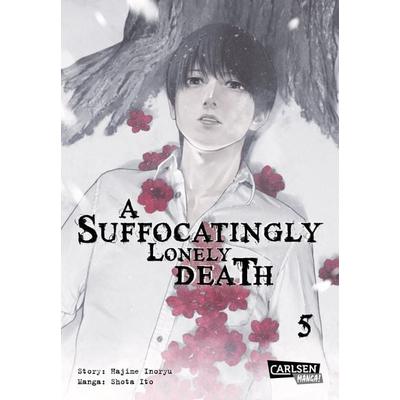 A Suffocatingly Lonely Death 5, Taschenbuch von Hajime Inoryu,Shota Ito, Carlsen, 978-3-551-80128-9