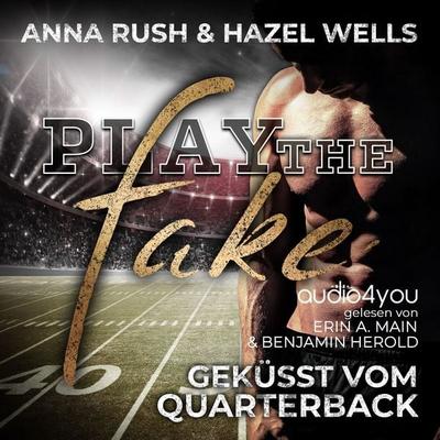 Play the Fake - Anna Rush,Hazel Wells, Audio, 9783988183019