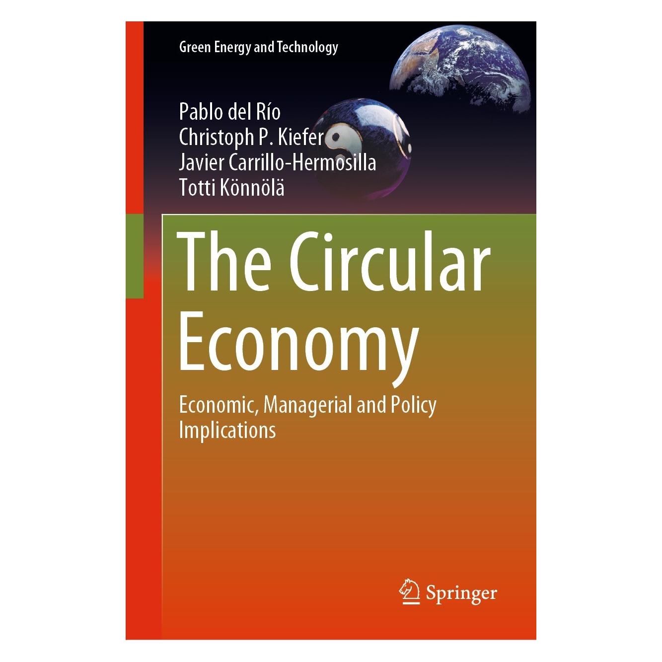 Springer The Circular Economy (Englisch, Hardcover, Christoph P. Kiefer, Javier Carrillo-Hermosilla, Pablo del Río, Totti Könnölä) (9783030747916)