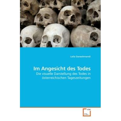 Daneshmandi, L: Im Angesicht des Todes, Taschenbuch von Laila Daneshmandi, VDM, 978-3-639-21353-9