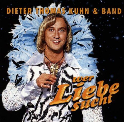 Kuhn, Dieter Thomas - Wer Liebe sucht - Preis vom 09.10.2026 07:28:09 h