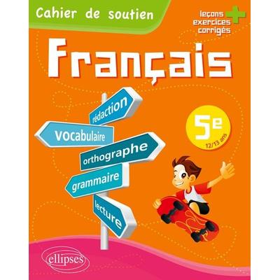 Le français en 5e - Cahier de soutien (orthographe, grammaire, vocabulaire, rédaction, lecture, exercices corrigés), Taschenbuch von Endrès, Ellipses,