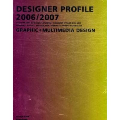 Designer Profile 2006/2007 2, Gebundene Ausgabe von , Birkhäuser Basel, 978-3-936560-31-2