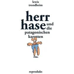 Herr Hase und die patagonischen Karotten, Comics + Manga von Lewis Trondheim