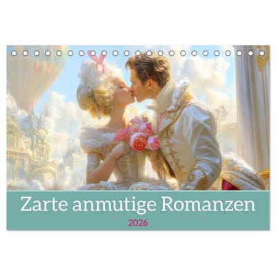 Zarte anmutige Romanzen (Tischkalender 2026 DIN A5 quer), CALVENDO Monatskalender