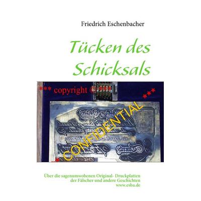 Tücken des Schicksals, Taschenbuch von Friedrich Eschenbacher, BoD – Books on Demand, 978-3-8370-5219-0
