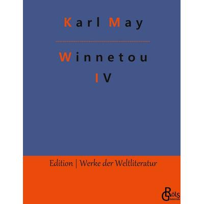 Winnetou, Gebundene Ausgabe von Karl May, Gröls Verlag, 978-3-9882807-2-5