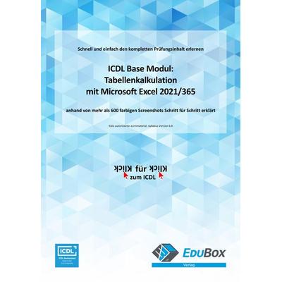 ICDL Tabellenkalkulation mit Microsoft Excel 2021/365 (Syllabus 6.0) von Mike Glanzmann, EduBox GmbH, 978-3-906310-44-2