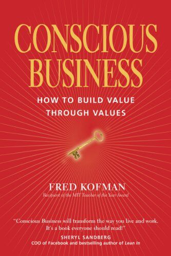 Fred Kofman - Conscious Business: How to Build Value Through Value - Preis vom 01.10.2026 17:08:56 h