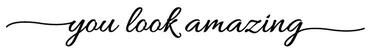 Uplift Treasures You Look Amazing Motivational Mirror Wall Decal qt14137 Black width Of 45cm