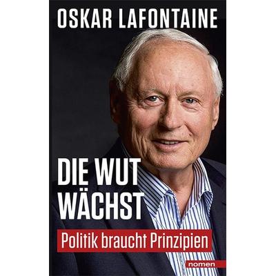 Die Wut wächst, Taschenbuch von Oskar Lafontaine, Nomen Verlag, 978-3-939816-38-6