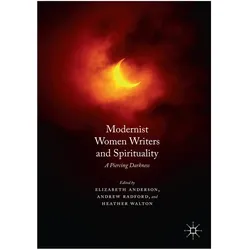 Modernist Women Writers and Spirituality, Fachbücher von Andrew Radford, Elizabeth Anderson, Heather Walton