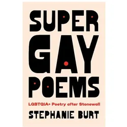 Super Gay Poems, Belletristik von Stephanie Burt