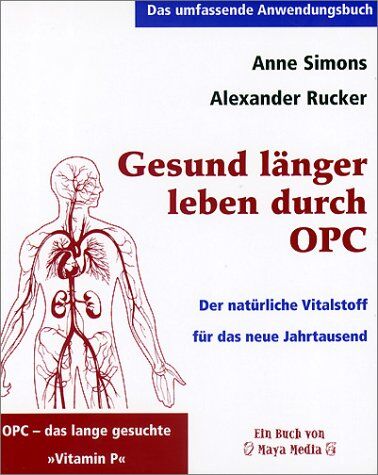 Anne Simons - Gesund länger leben durch OPC. Der natürliche Vitalstoff für das neue Jahrtausend - Preis vom 30.09.2026 09:01:18 h