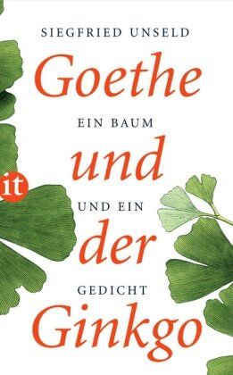 Siegfried Unseld - Goethe und der Ginkgo: Ein Baum und ein Gedicht (insel taschenbuch) - Preis vom 05.10.2026 03:47:11 h