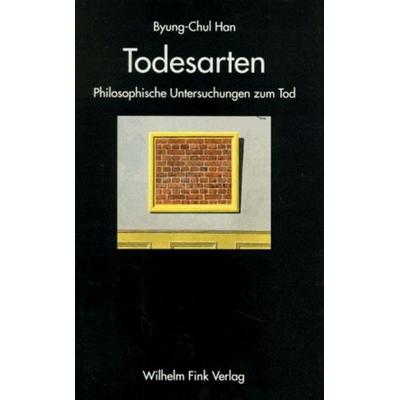 Todesarten, Taschenbuch von Byung-Chul Han, Brill | Fink, 978-3-7705-3282-7