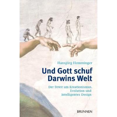 Und Gott schuf Darwins Welt, Taschenbuch von Hansjörg Hemminger, Brunnen Verlag GmbH, 978-3-7655-1429-6
