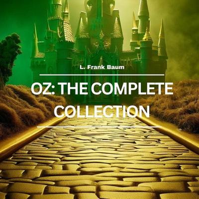 Oz: The Complete Collection - L. Frank Baum, Audio, 9782384652440