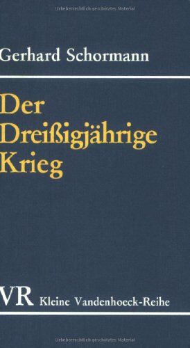 Gerhard Schormann - Der Dreißigjährige Krieg. (Kleine Vandenhoeck Reihe) - Preis vom 11.10.2026 15:43:13 h