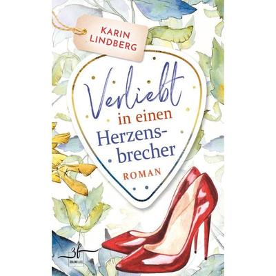 Verliebt in einen Herzensbrecher, Taschenbuch von Karin Lindberg, Zeilenfluss, 978-3-96714-002-6