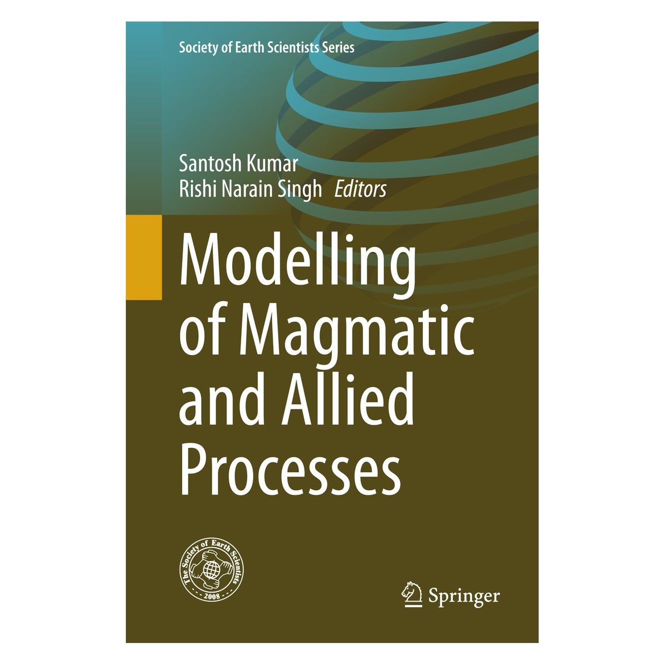 Springer Modelling of Magmatic and Allied Proces (Englisch, Hardcover, Rishi Narain Singh, Santosh Kumar) (9783319064703)