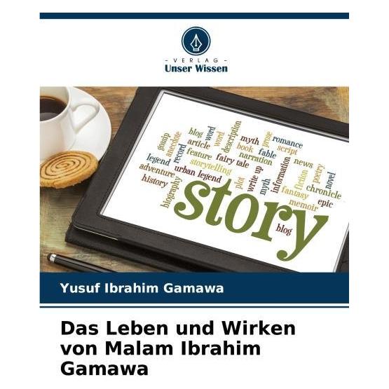 Umbreit Das Leben und Wirken von Malam Ibrahim Gamawa (Deutsch, Softcover, Yusuf Ibrahim Gamawa) (69110255)