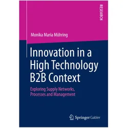 Innovation in a High Technology B2B Context, Fachbücher von Monika Maria Möhring
