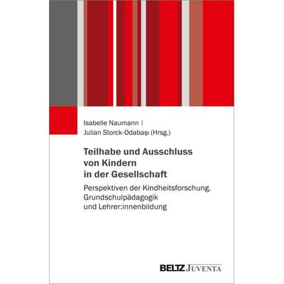 Teilhabe und Ausschluss von Kindern in der Gesellschaft, Taschenbuch von , Juventa Verlag ein Imprint der Julius Beltz GmbH & Co. KG