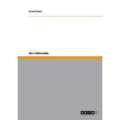 Der Höhlenbär, Taschenbuch von Ernst Probst, GRIN, 978-3-640-44461-8