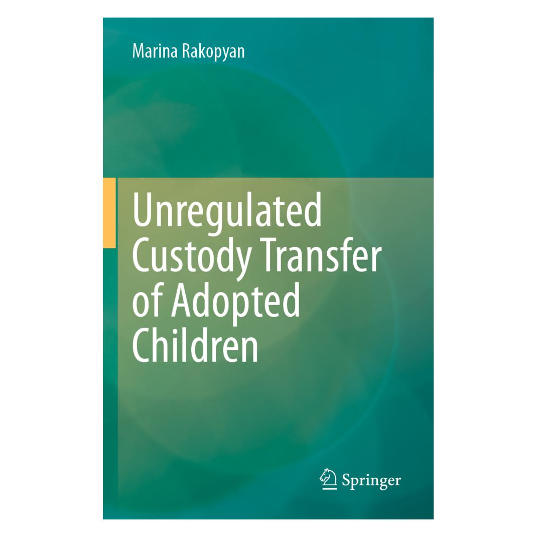 Springer Unregulated Custody Transfer of Adopted Children (Englisch, Softcover, Marina Rakopyan) (57117417)