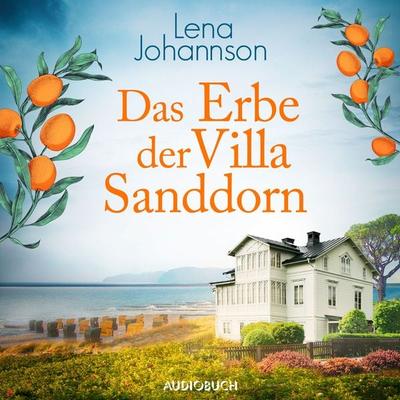Das Erbe der Villa Sanddorn - Cornelia Maria Mann,Lena Johannson, Audio, 9788728478356
