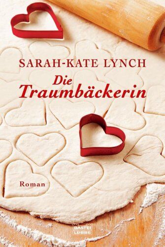 Sarah-Kate Lynch - Die Traumbäckerin: Roman - Preis vom 06.10.2026 07:26:00 h