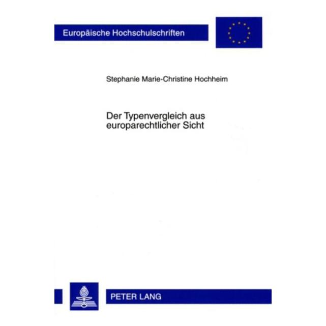 Peter Lang Der Typenvergleich aus europarechtlicher Sicht (Deutsch, Softcover, Stephanie Hochheim) (56031512)